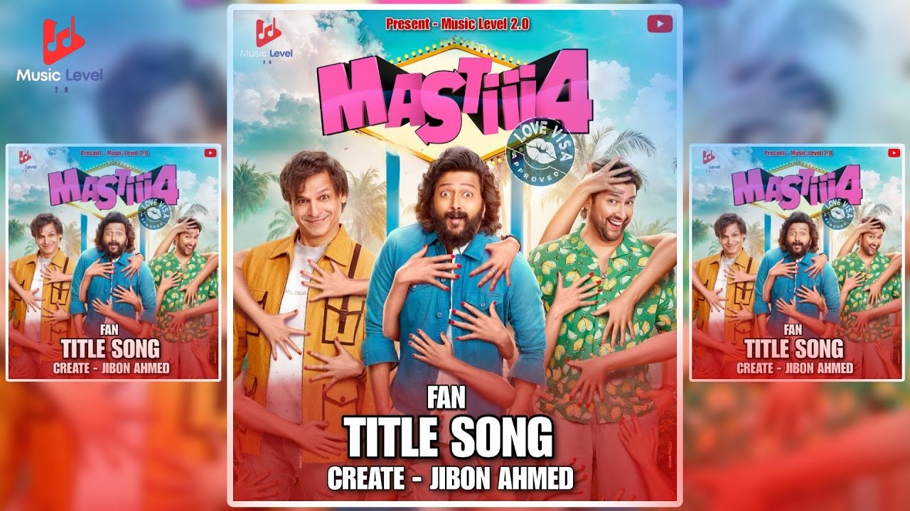 Mastiii 4 | Title Song Fan | Riteish Deshmukh | Vivek Oberoi | Aftab Shivdasani | New Song Hindi