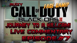FACECAM!! + CRAZY SPAWN SHOT!! /Journey to a Killcam!/ BO2 Ep #7!