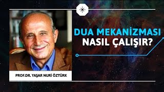 Yaşar Nuri Öztürk - Dua sistemi nasıl çalışır?