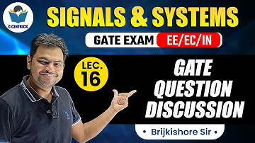 Lec 16 GATE Question Discussion || Signals & Systems for GATE Exam