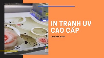 Công nghệ in tranh uv cao cấp sắc nét hoàn hảo