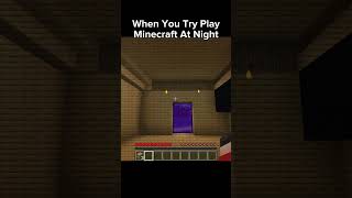 when you try play at night #minecraft #minecraftbeauty #gaming #minecraftrealistic #memes