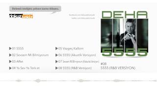 Deha Bilimlier - 5555 (R&B Versiyon) (Official Audio)