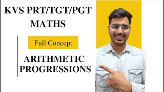 KVS PRT/TGT/PGT Maths Preparation 2022 | Ch- 6 ARITHMETIC PROGRESSIONS/ KVS TGT MATHS 2022-23