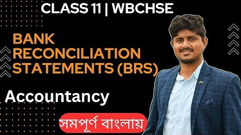 Bank reconciliation statement (BRS) | Accountancy | class 11 | semester 2 | WBCHSE| In bengali