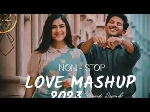 Non stop love mashup 2023 full video enjoy the 