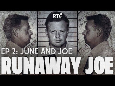 Runaway joe: ep 2 - june and joe | true crime podcast | rté