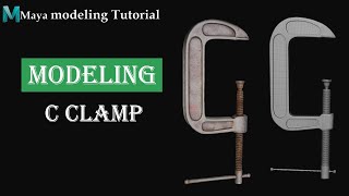 Maya 2023 for Beginners - Modeling a C clamp  - Tutorial | Learn Maya
