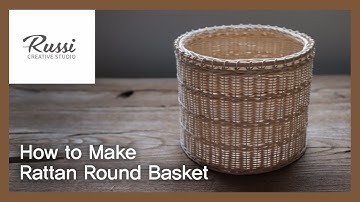 라탄 회오리 원형 바구니 만들기 [라탄공예] 취미 수업 온라인클래스68:Rattan Craft : Make rattan Round Basket,라탄 기초, 라탄바구니