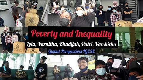 Poverty & Inequality | IGCSE Global Perspectives Team Project | Sayfol International School | (0457)