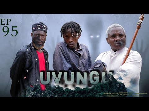 UVUNGU Ep 95 Chendu