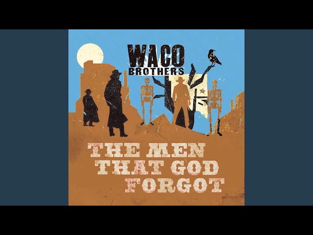 The Waco Brothers - So Long General Mouton