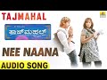 Nee Naana - Song | Tajmahal - Movie | Rajesh Krishnan | Abhimann Roy | Ajay, Pooja | Jhankar Music