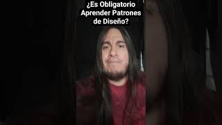 Es Obligatorio Aprender Patrones De Diseño?