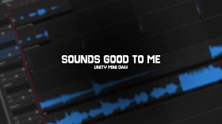 Sounds Good To Me (Mini DAW for Unity)
