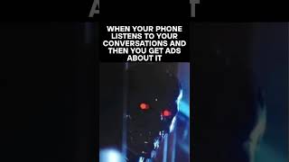 When Your Phone Listens and You Get Ads About it