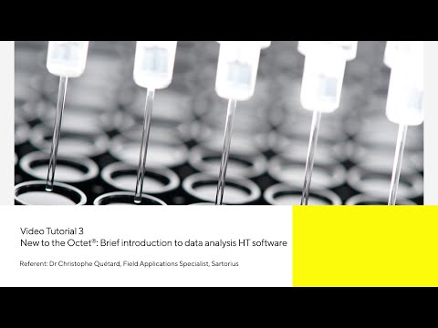 Octet® Tutorial 03: New to the Octet®: Brief introduction to data analysis HT software