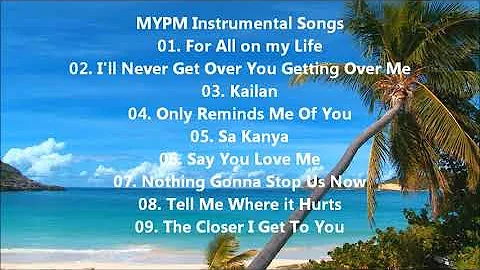 Compilation Instrumental songs-MYMP relaxing music