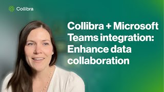 Announcing Collibra's Microsoft Teams integration