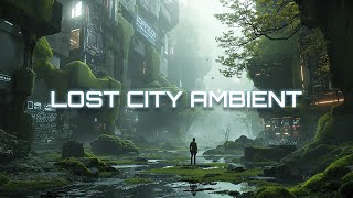 LOST CITY AMBIENT: Sci-Fi Music for Focus, Sleep & Relaxation birds Sounds #04