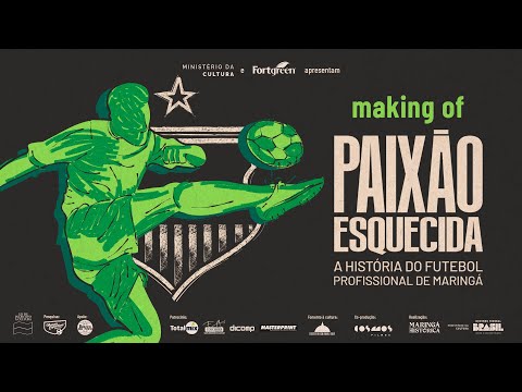 MAKING OF - Paixão esquecida: a história do futebol profissional de Maringá