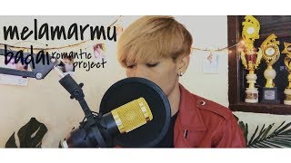 Melamarmu - Badai Romantic Project (Full Cover) - Kiivan