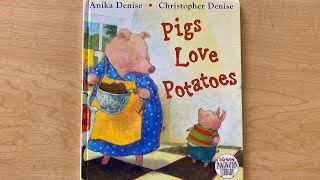 Pigs Love Potatoes / Read Aloud Pigs Love Eating Potatoes