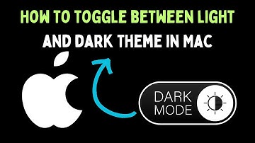 How to Toggle Between Light and Dark Theme in Mac