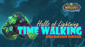 [WOW] WRATH Time Walking - Halls of Lightning - GUARDIAN PoV