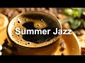 Happy June Jazz and Bossa Nova - Summertime Jazz Music to Relax