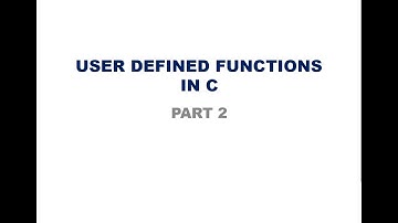 User Defined Functions  -Part 2   (KTU S2 EST 102 Programming in C )