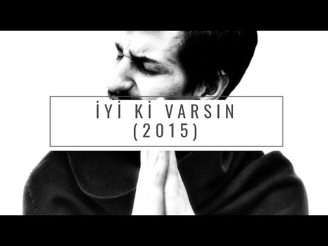 Alper Ayyıldız - İyi Ki Varsın