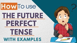 Learn English Grammar: The Future Perfect Tense [a FUN way to learn English!]