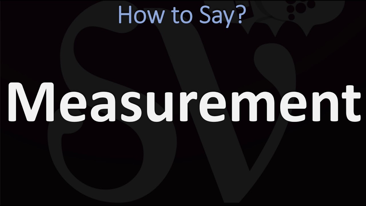How To Pronounce Measurement? (2 Ways!) British Vs Us/American English Pronunciation
