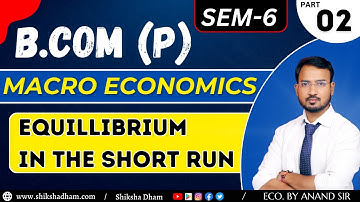 macro economics for bcom | equillibrium in the short run |demand stock and factors | part 2 | du sol