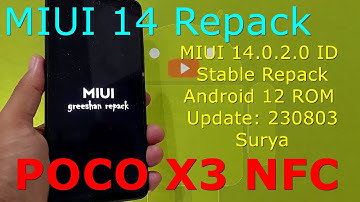MIUI 14.0.2.0 ID Repack for Poco X3 NFC Android 12 ROM Update: 230803