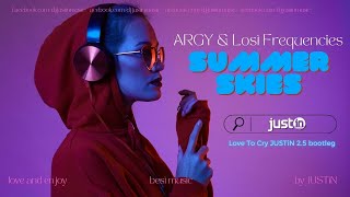 ARGY & Lost Frequencies - Summer Skies (Love To Cry JUSTiN 2.5 bootleg) 👈🎧🎹🙌🕺FREE DOWNLOAD 👇👇👇