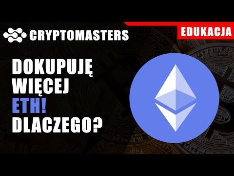 DLACZEGO ETH BĘDZIE DROŻEĆ