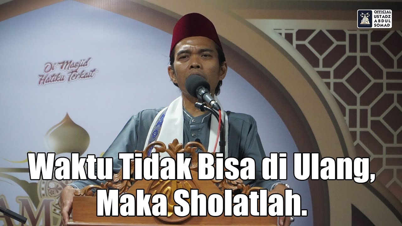 Khutbah Jum'at | Waktu Tidak Bisa di Ulang, Maka Sholatlah | Masjid Jamasba Bantul | Ust Abdul Somad