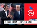 24 Horas Central - Lunes 27 de junio | 24 Horas TVN Chile