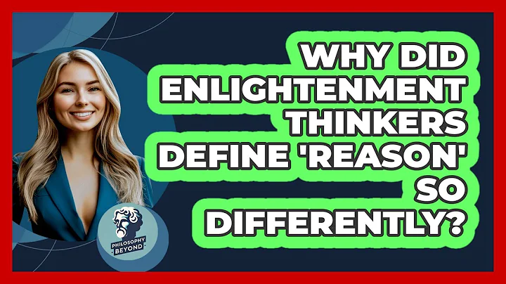 Why Did Enlightenment Thinkers Define 'reason' So Differently? - Philosophy Beyond