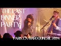 The last dinner party  live at la maroquinerie paris france 20th february 2024