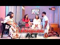 UNFORGIVABLE ACT 6 - TOOSWEET ANNAN, DORIS IFEKA 2023 LATEST EXCLUSIVE NOLLYWOOD MOVIES