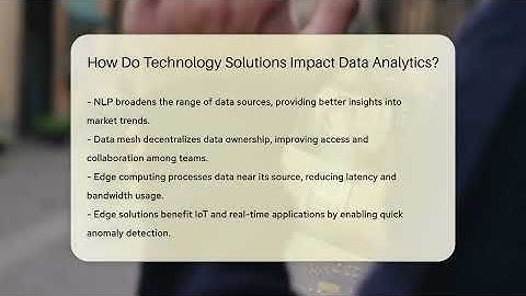 How Do Technology Solutions Impact Data Analytics? - Talking Tech Trends