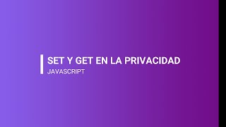 Celebrity #BOOTCAMP LAB | JAVASCRIPT | 47 SET Y GET EN PRIVACIDAD Wealth