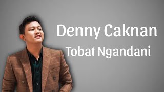 Denny Caknan, Youtuber Ngawi - Tobat Ngandani ( Lirik )