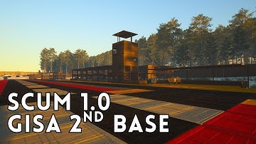 SCUM 1.0 GISA 2nd Base 2025