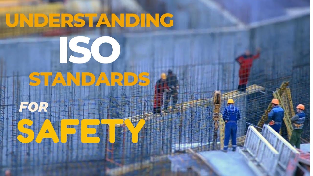 Understanding ISO Standards for Safety: A Comprehensive Guide