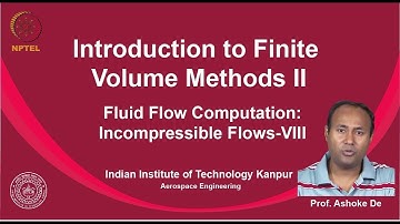 noc19-ae03  lec38 - Fluid Flow Computation: Incompressible Flows-VIII