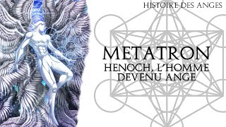 METATRON  HENOCH, l'homme devenu Ange  Histoire des Anges